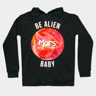 Be alien baby Hoodie